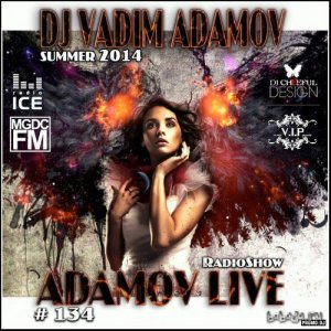  DJ Vadim Adamov - RadioShow Adamov LIVE #134 (2014) 