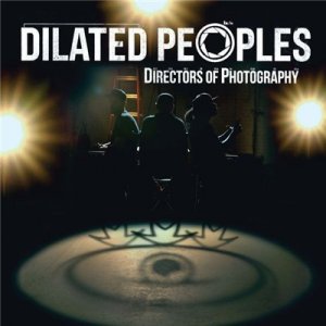  Dilated Peoples - Directors of Photography (Deluxe Edition) (2014) 