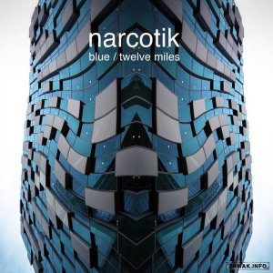  Narcotik - Blue / Twelve Miles 