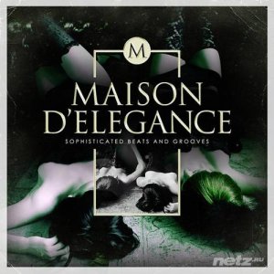  VA - Maison D'elegance - Sophisticated Beats and Grooves (2014) 