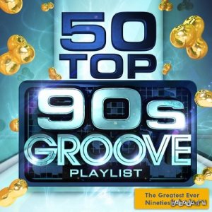  Beats Incorporated - 50 Top 90s Grooves:The Greatest Ever Nineties Anthems (2014) 