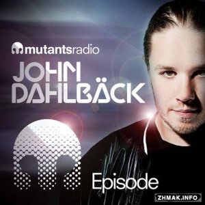  John Dahlback - Mutants Radio 142 (2014-08-21) 