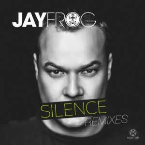  Jay Frog - Silence (Incl. CJ Stone & Milo.NL Remix) 