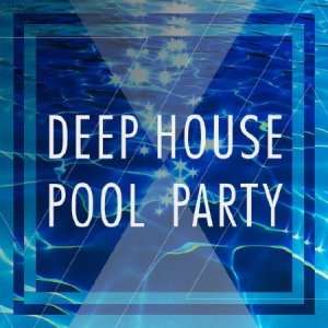  Deep House Pool Party  (2014) 