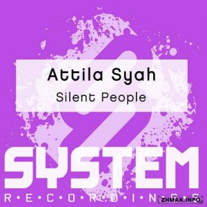  Attila Syah - Silent People 