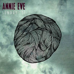  Annie Eve - Sunday '91 (2014) 