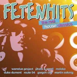  Fetenhits - The Real House Classics (2014) 