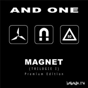  And One - Magnet. Trilogie I [Premium Edition] (2014) 