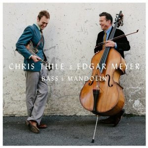  Chris Thile & Edgar Meyer - Bass & Mandolin (2014) 