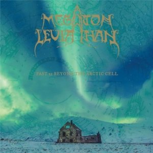  Megaton Leviathan - Past 21: Beyond The Arctic Cell (2014) 