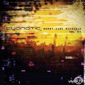  Cyanotic - Worst Case Scenario Vol.1 (2014) 