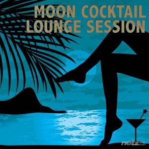  Various Artist - Moon Cocktail Lounge Session (2014) 