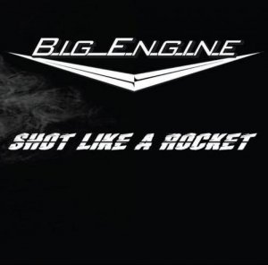  Big Engine - Shot Like A Rocket (2014) 
