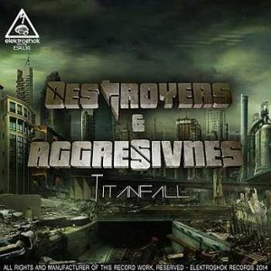  Destroyers & Aggresivnes - Titanfall (2014) 