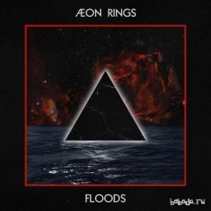  Aeon Rings - Floods (EP) (2014) 
