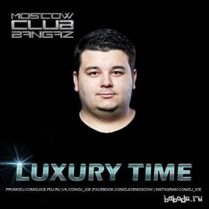  DJ ICE - Luxury Time Episode #122 (13.09.2014) 