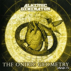  Alkemic Generator - The Orinic Geometry (2013) 