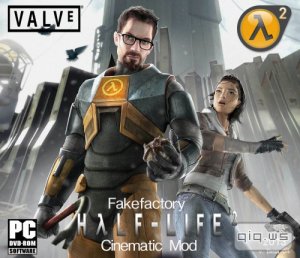  Half-Life 2: Fakefactory - Cinematic Mod v. Beta 04 (2013/RUS/ENG/RePack от Tolyak26) 