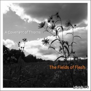  A Covenant Of Thorns - The Fields Of Flesh (EP) (2014) 