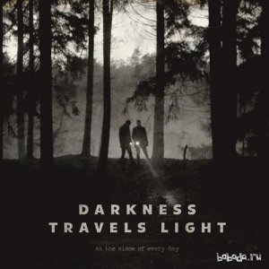  At The Close Of Every Day - Darkness Travels Light (2014) 