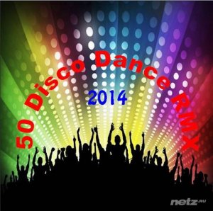  Various Artist - 50 Disco Dance RMX (2014) 