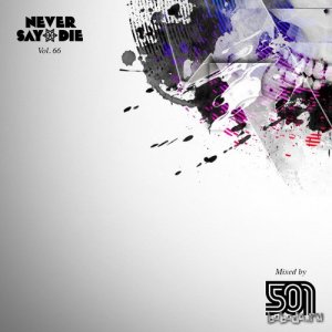  501 - Never Say Die Mix Vol. 66 (2015) 