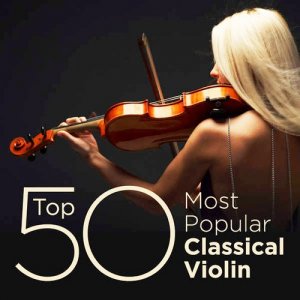  Top 50 Most Popular Classical Violin (2014) 