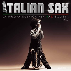  Various Artist  - Italian Sax, Vol. 2 (La nuova rubrica per sax solista) (2014) 