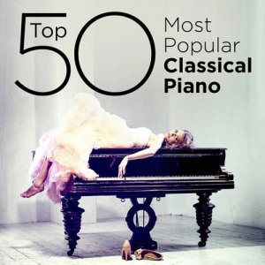  Top 50 Most Popular Classical Piano (2014) 