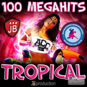  100 Megahits Tropical Latin Hits (2015) 