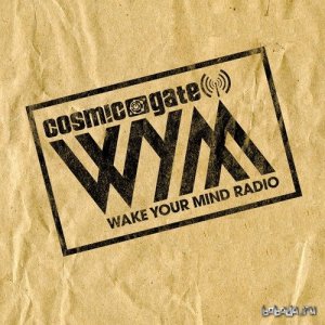  Cosmic Gate - Wake Your Mind 045 (2015-05-13) 