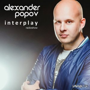  Alexander Popov presents - Interplay Radio Show 034 (2015-02-22) 