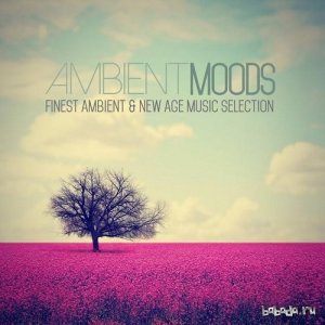 Ambient Moods Finest Ambient and New Age Music Selection (2015) 