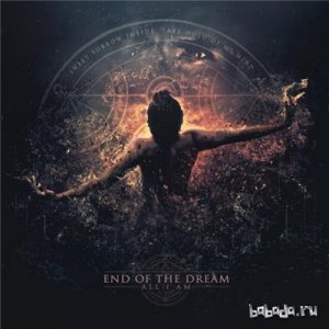  End Of The Dream - All I Am (2015) 