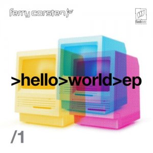  Ferry Corsten - Hello World EP Part 1 (2015) 