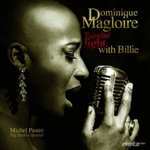  Dominique Magloire - Travelin' Light with Billie (2015) 