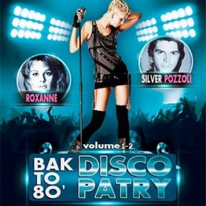  Bak to 80 Disco Party - Vol.1-2 (2015) 