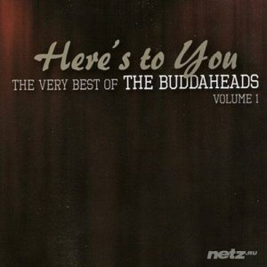  The Buddaheads - Here's To You (The Very Best Of The Buddaheads Volum 1) (2013) 