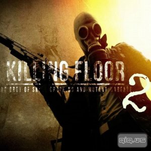   Killing Floor 2 (2015/RUS/MULTI8/RePack by Tolyak26) 