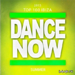 2015 Top 100 Ibiza Dance Now Summer (2015) 