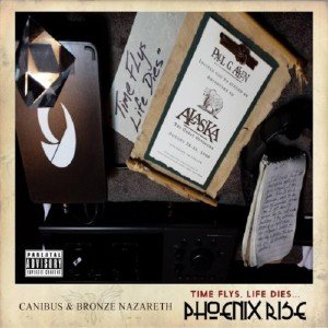  Canibus & Bronze Nazareth - Time Flys, Life Dies... Phoenix Rise (iTunes Super Deluxe Version) (2015) 