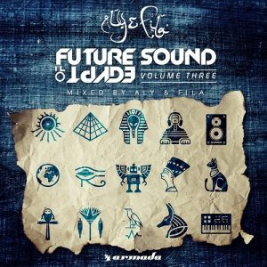  Future Sound Of Egypt Vol. 3 (Mixed By Aly & Fila) FLAC 