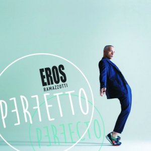  Eros Ramazzotti - Perfetto (2015) 