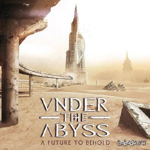  Under The Abyss - A Future to Behold (2015) 