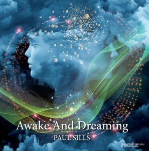  Paul Sills - Awake And Dreaming (2015) 