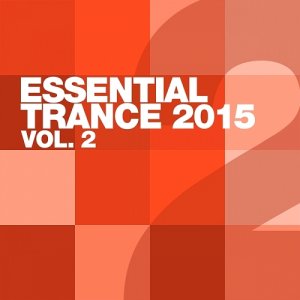  Essential Trance 2015 Vol 2 [Essential Dance] 