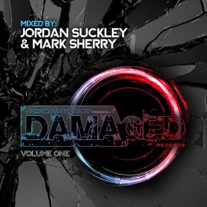  Damaged Records Volume One: Mixed by Jordan Suckley & Mark Sherry (2015) 