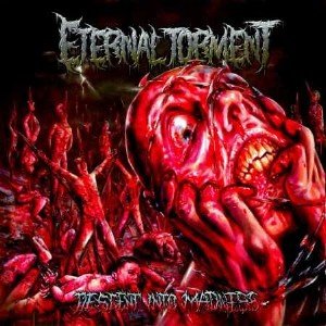  Eternal Torment - Descent Into Madness (2015) 