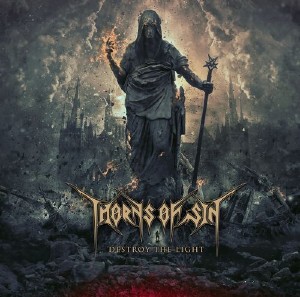  Thorns Of Sin - Destroy The Light (2015) 