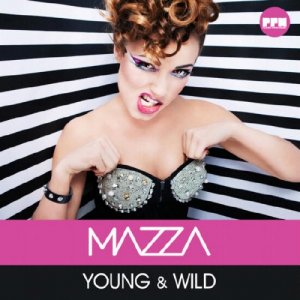  Mazza - Young & Wild [Электро Хаус] 